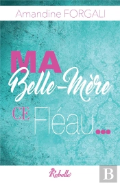 Ma Belle Mere Ce Fleau