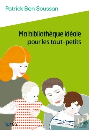 Ma Bibliothèque Idéale Pour Les Tout-Petits