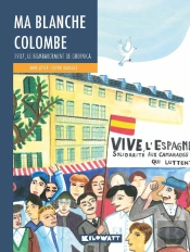 Ma Blanche Colombe ; 1937, Le Bombardement De Guernica