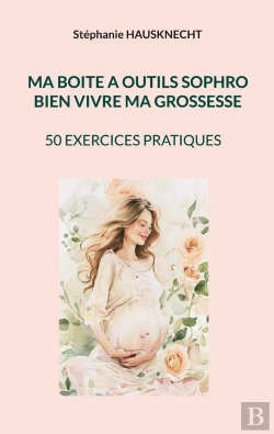 Bertrand.pt - Ma Boite A Outils Sophro : Bien Vivre Ma Grossesse