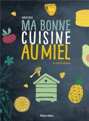 Ma Bonne Cuisine Au Miel