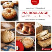 Ma Boulange Sans Gluten ; Pains Et '' Briocheries '' Bio D'Ici Et D'Ailleurs