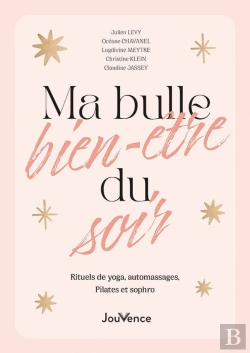 Bertrand.pt - Ma Bulle Bien-Être Du Soir : Rituels De Yoga, Automassages, Sophro Et Pilates
