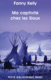 Ma Captivité Chez Les Sioux