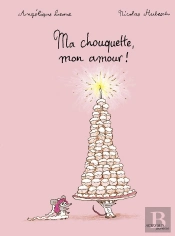 Ma Chouquette, Mon Amour