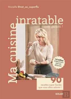 Bertrand.pt - Ma Cuisine Inratable : 90 Recettes Super Faciles Que Vous Allez Adorer !