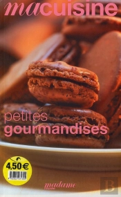 Ma Cuisine T.8; Petites Gourmandises