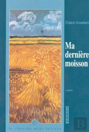 Ma Derniere Moisson