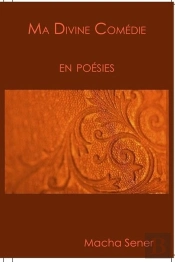 Ma Divine Comedie En Poesies