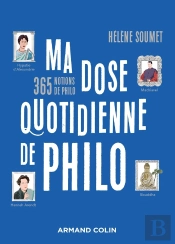 Ma Dose Quotidienne De Philosophie : 365 Notions De Philo