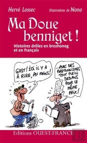 Ma Doue Benniget ! Histoires Drôles En Brezhoneg Et En Français