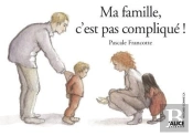Ma Famille C'Est Pas Complique