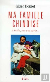 Ma Famille Chinoise. A Pekin, Dix Ans Apres...