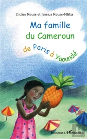 Ma Famille Du Cameroun, De Paris À Yaoundé