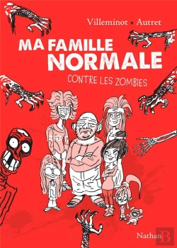 Bertrand.pt - Ma Famille Normale Contre Les Zombies T.1