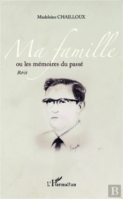 Bertrand.pt - Ma Famille Ou Les Mémoires Du Passé