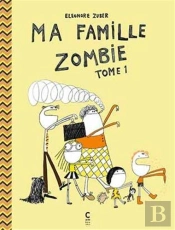 Ma Famille Zombie Tome 1