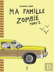 Ma Famille Zombie Tome 2