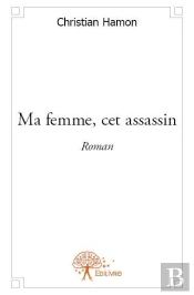 Ma Femme, Cet Assassin