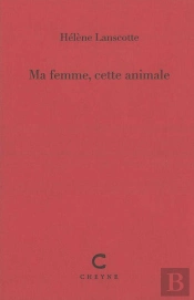 Ma Femme, Cette Animale