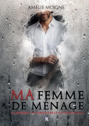 Ma Femme De Ménage : Un Thriller Spicy En Huis-Clos