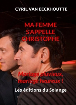 Bertrand.pt - Ma Femme S'Appelle Christophe : Mariage Pluvieux, Mariage Heureux !