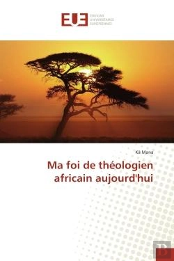 Bertrand.pt - Ma Foi De Theologien Africain Aujourd'Hui