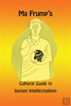 Bertrand.pt - Ma Frump'S Cultural Guide To Instant Intellectualism