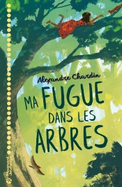 Ma Fugue Dans Les Arbres