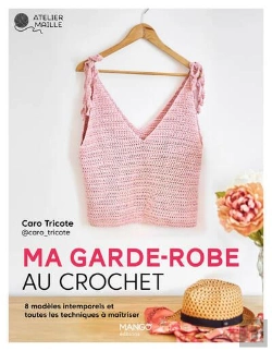 Bertrand.pt - Ma Garde-Robe Au Crochet : 8 Modèles Intemporels Et Toutes Les Techniques À Maîtriser