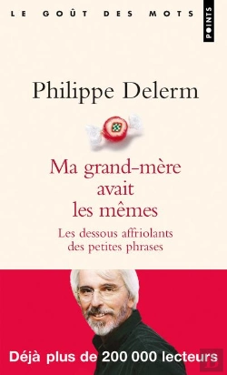 Bertrand.pt - Ma Grand-Mere Avait Les Memes. Les Dessous Affriolants Des Petites Phrases