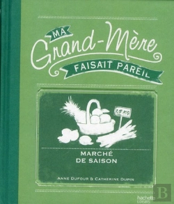 Bertrand.pt - Ma Grand-Mere Faisait Pareil: Marche Et Conserves