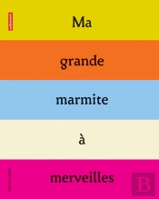 Ma Grande Marmite A Merveilles