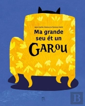 Ma Grande Seu Ét Un Garou