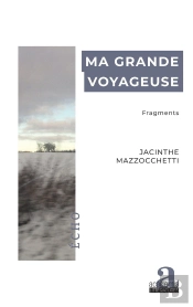 Ma Grande Voyageuse : Fragments