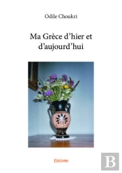 Ma Grece D'Hier Et D'Aujourd'Hui