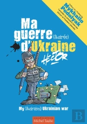 Ma Guerre (Illustree) D'Ukraine