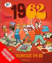 Ma Jeunesse En Bd - Tome 6 - 1962