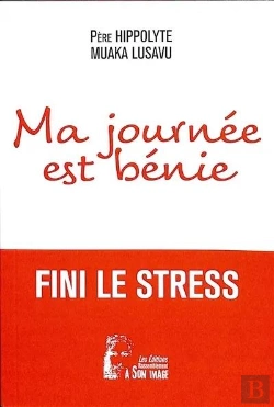 Bertrand.pt - Ma Journée Est Bénie : Fini Le Stress