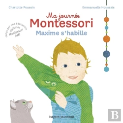 Bertrand.pt - Ma Journée Montessori Tome 2 : Maxime S'Habille