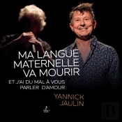 Ma Langue Maternelle Va Mourir Et J'Ai Du Mal A Vous Parler D'Amour