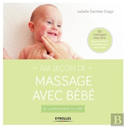 Bertrand.pt - Ma Leçon De Massage Avec Bébé ; De La Naissance À 6 Ans