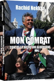 Ma Lutte Contre La Dictature Algérienne : 433 Jours De Prison, En Résidence Surveillée Depuis 3 Ans