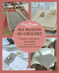 Bertrand.pt - Ma Maison Au Crochet : Simples Et Pratiques, 20 Points Que Vous Ne Connaissez Pas Encore