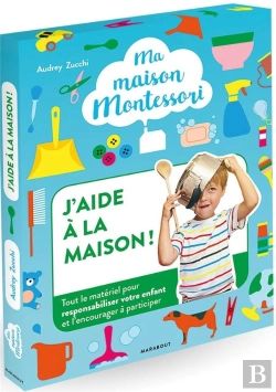 Bertrand.pt - Ma Maison Montessori : J'Aide A La Maison - Le Kit Indispensable Pour Responsabiliser Et Encourager