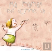 Ma Maman Est Comme Ca