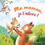 Ma Maman, Je L'Adore !