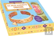 Ma Manchette Brodee (Coll. Mon Superbe Bijou)