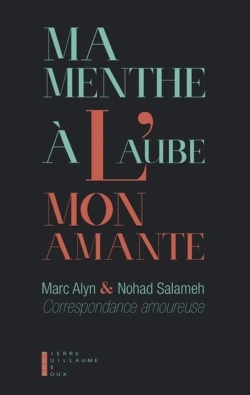 Bertrand.pt - Ma Menthe À L'Aube Mon Amante ; Correspondance Amoureuse