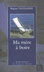 Ma Mere A Boire